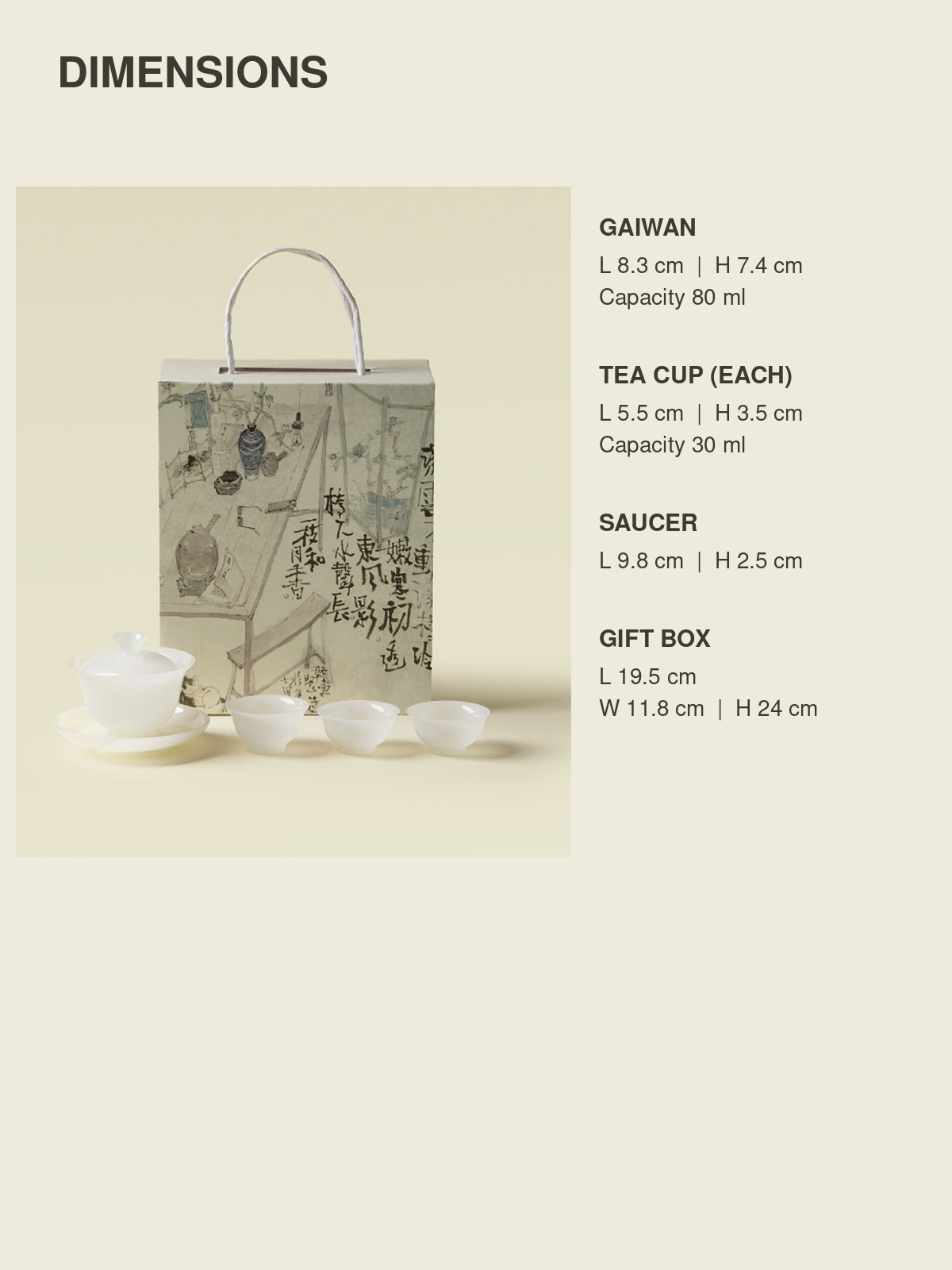 Dimensions of the translucent ceramic gaiwan, teacups, saucer, and gift box
